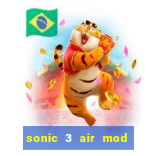 sonic 3 air mod extra slot shadow